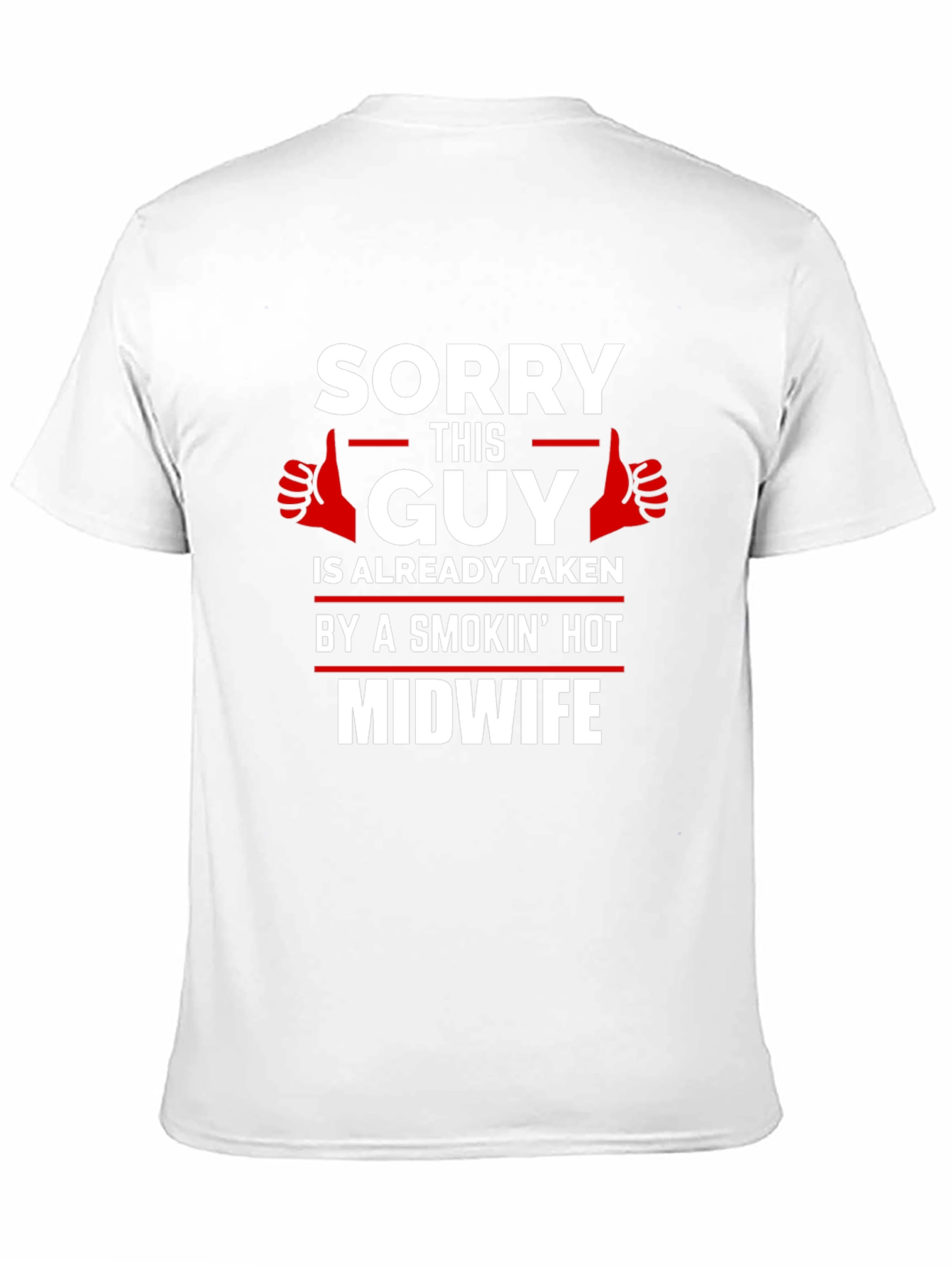 Sorry This Guy Is Taken T-Shirt - Midwife
