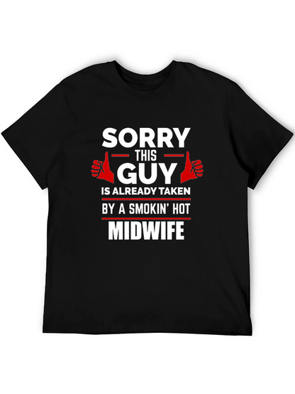 Sorry This Guy Is Taken T-Shirt - Midwife