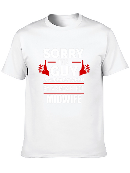 Sorry This Guy Is Taken T-Shirt - Midwife