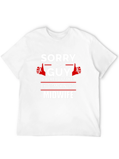 Sorry This Guy Is Taken T-Shirt - Midwife