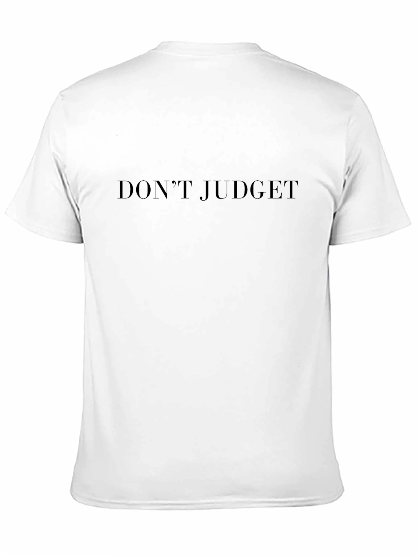 Dont Judge T-Shirt - Classic Black Tee