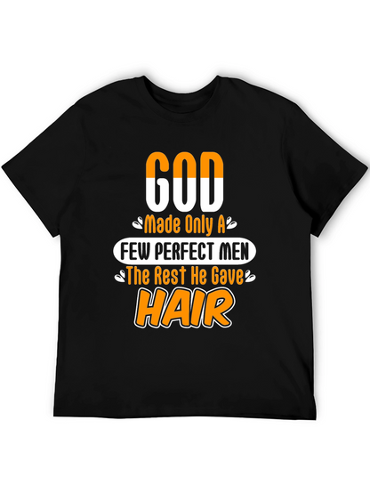 Funny God Gave Hair Mens Graphic T-Shirt