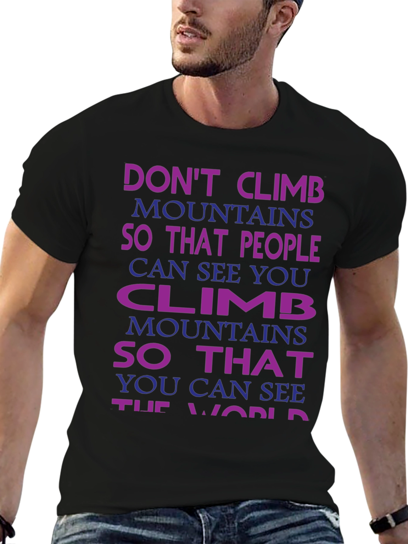 Motivational Climb Mountains T-Shirt