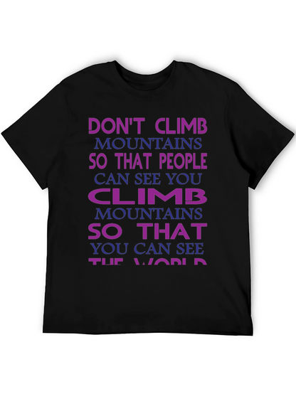 Motivational Climb Mountains T-Shirt