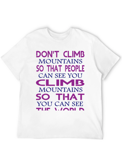 Motivational Climb Mountains T-Shirt