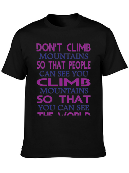 Motivational Climb Mountains T-Shirt
