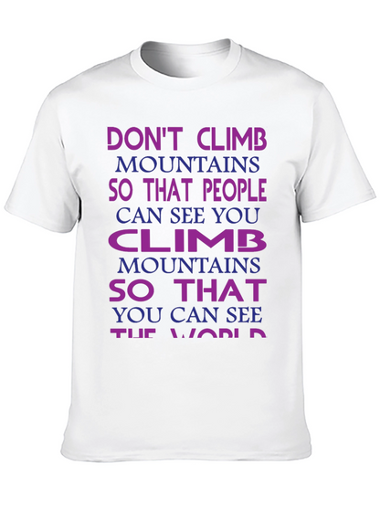 Motivational Climb Mountains T-Shirt