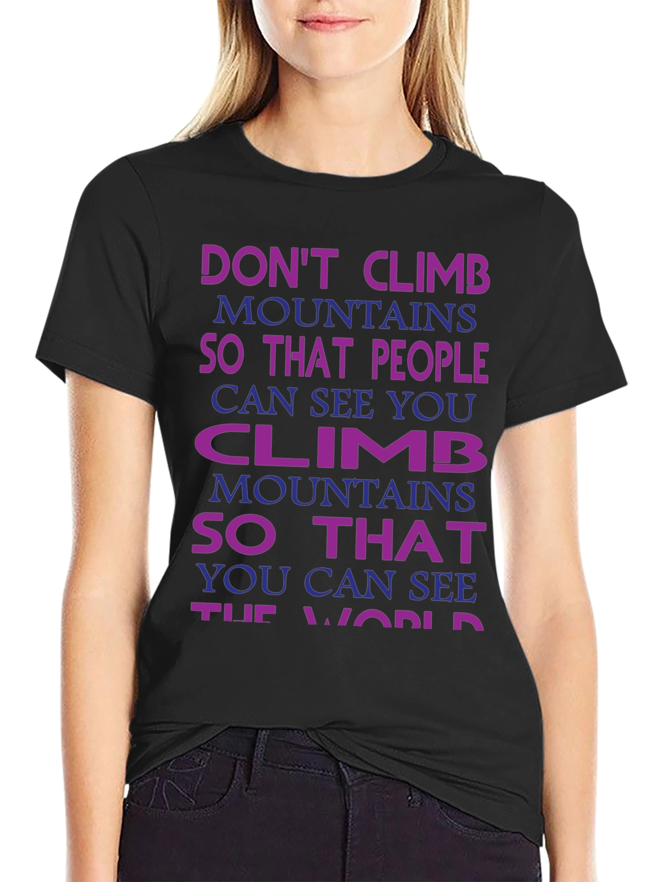 Motivational Climb Mountains T-Shirt
