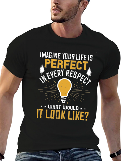 Imagine Your Life T-Shirt: Perfect Respect Tee