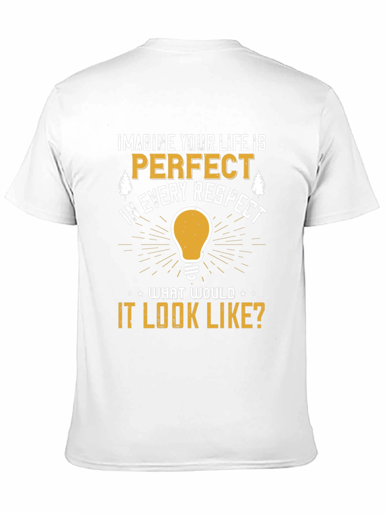 Imagine Your Life T-Shirt: Perfect Respect Tee