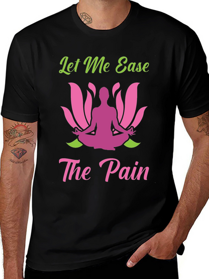 Let Me Ease The Pain Yoga Graphic Tee