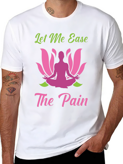Let Me Ease The Pain Yoga Graphic Tee
