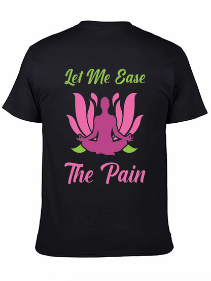 Let Me Ease The Pain Yoga Graphic Tee