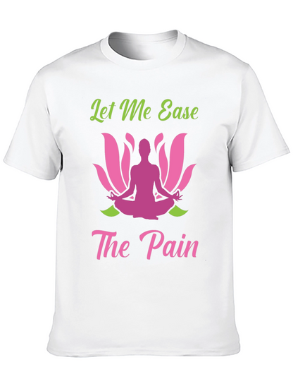 Let Me Ease The Pain Yoga Graphic Tee