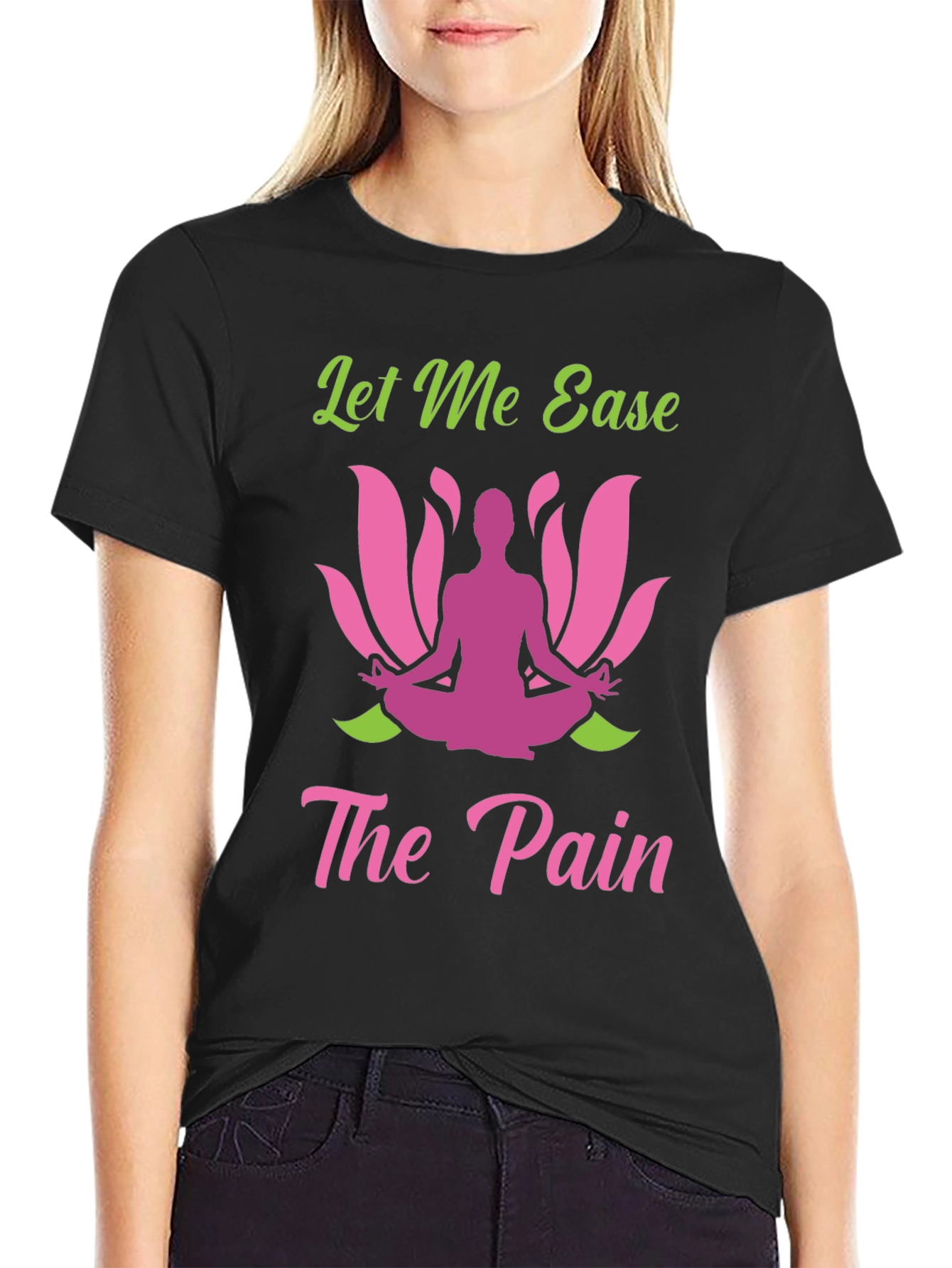 Let Me Ease The Pain Yoga Graphic Tee