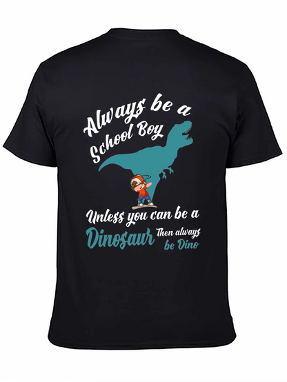 Always Be A School Boy Dinosaur Graphic T-Shirt