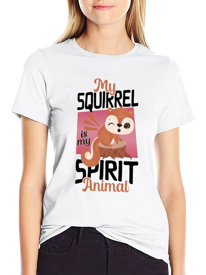 My Squirrel is My Spirit Animal T-Shirt