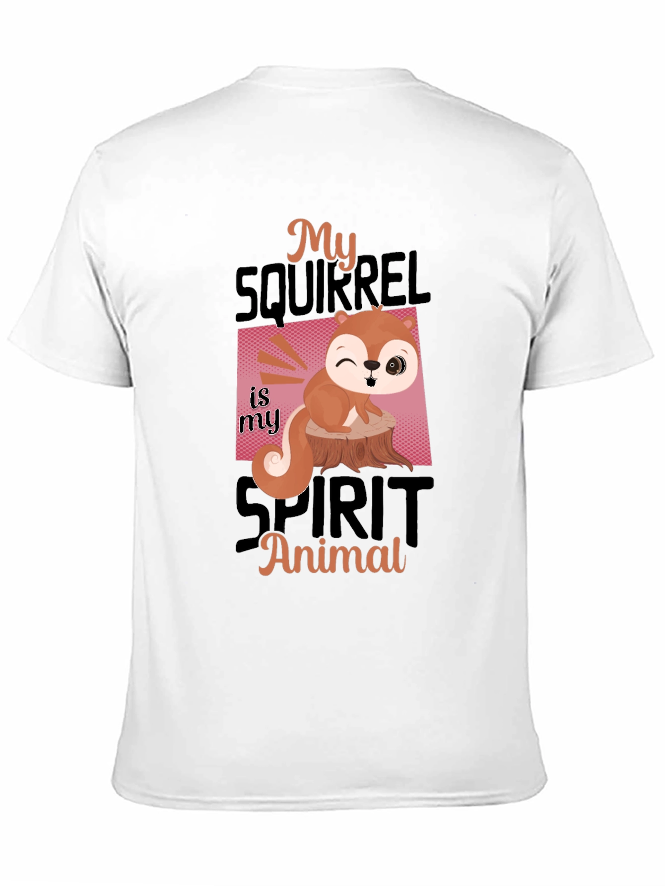 My Squirrel is My Spirit Animal T-Shirt