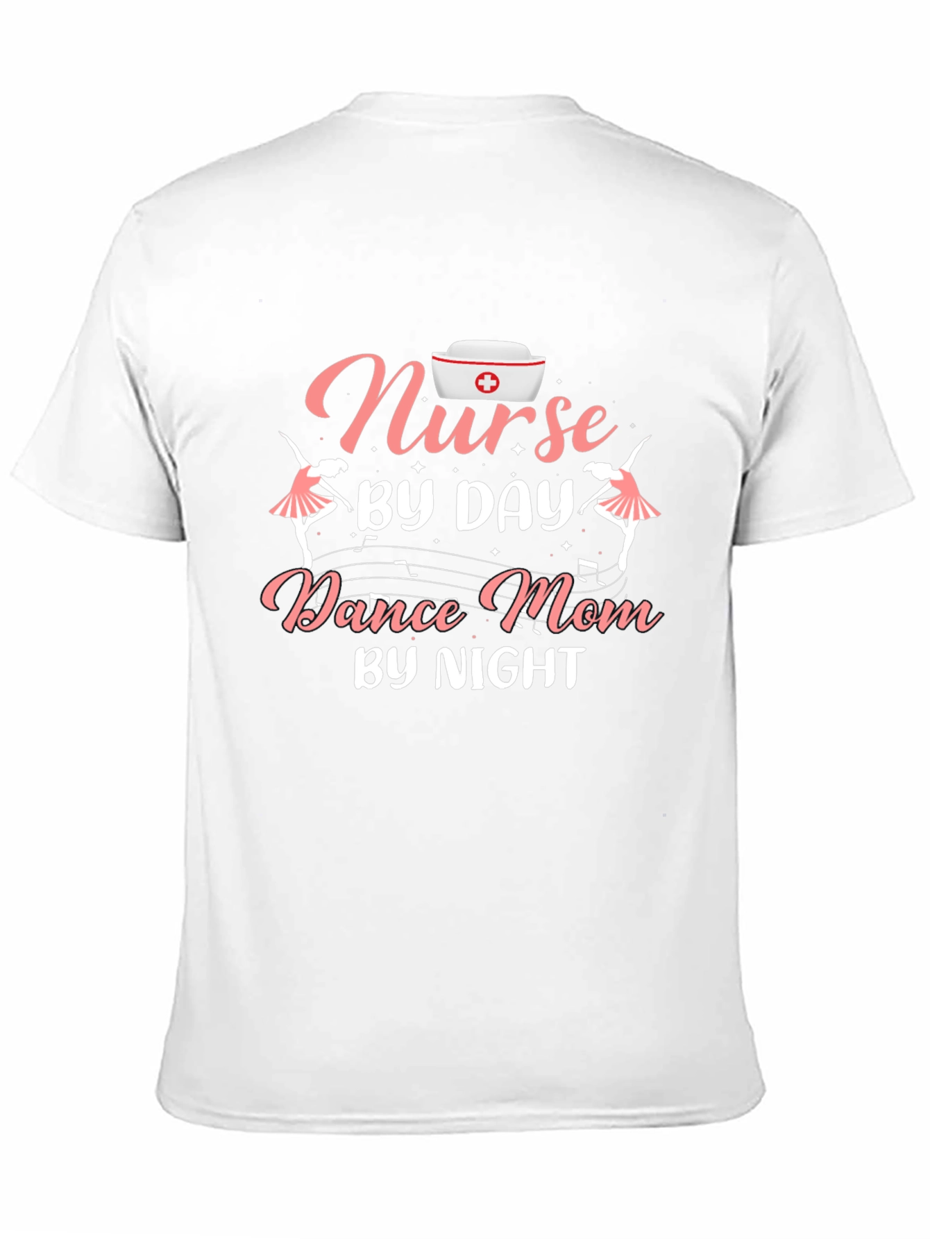 Nurse By Day Dance Mom By Night T-Shirt