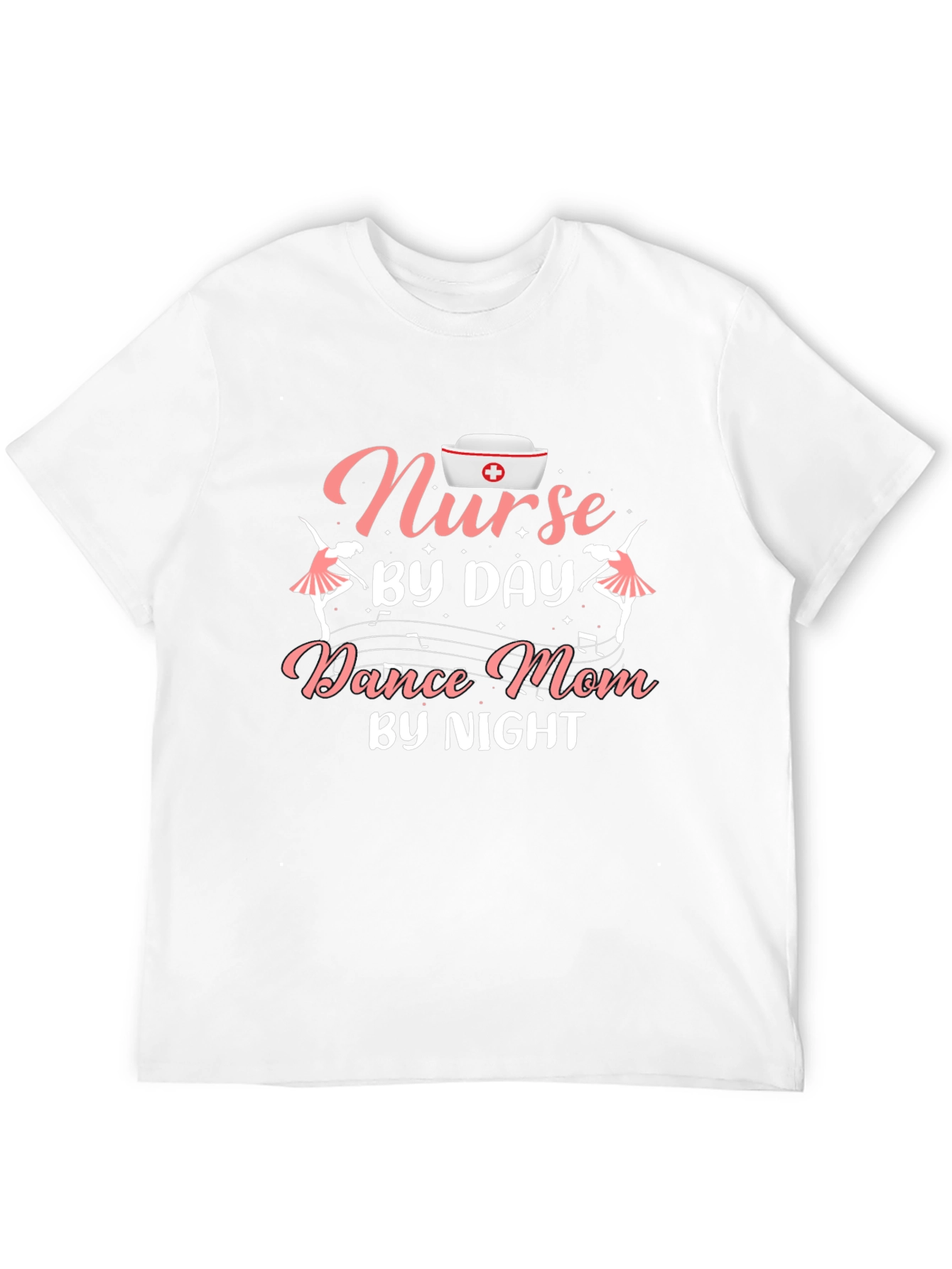 Nurse By Day Dance Mom By Night T-Shirt
