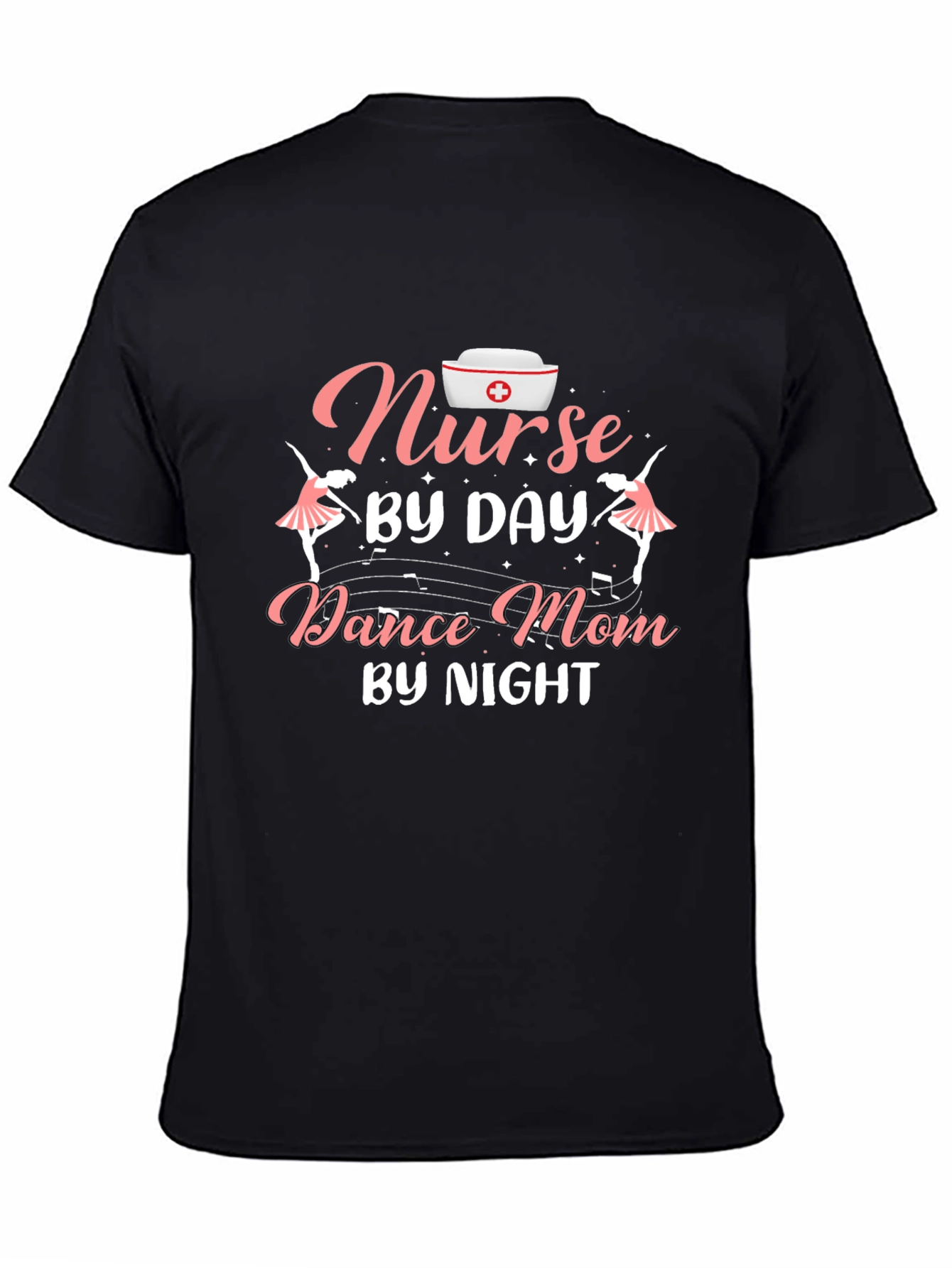 Nurse By Day Dance Mom By Night T-Shirt