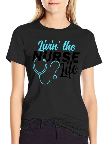Livin the Nurse Life Graphic T-Shirt