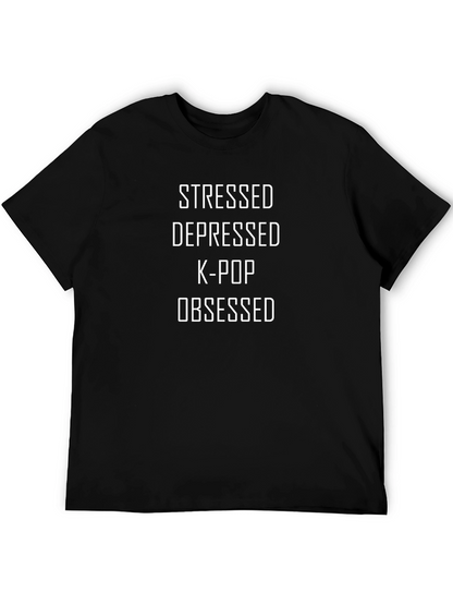 Stressed Depressed K-Pop Obsessed Graphic T-Shirt