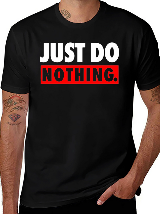 Just Do Nothing Graphic Tee - Sarcastic Black T-Shirt