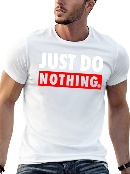 Just Do Nothing Graphic Tee - Sarcastic Black T-Shirt