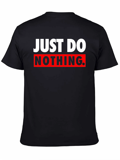 Just Do Nothing Graphic Tee - Sarcastic Black T-Shirt