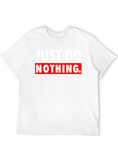 Just Do Nothing Graphic Tee - Sarcastic Black T-Shirt