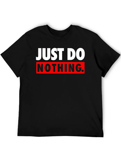 Just Do Nothing Graphic Tee - Sarcastic Black T-Shirt