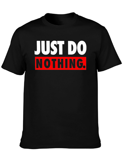 Just Do Nothing Graphic Tee - Sarcastic Black T-Shirt