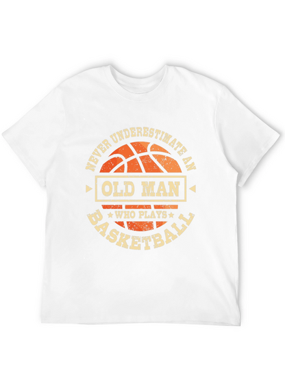 Never Underestimate Basketball Old Man T-Shirt