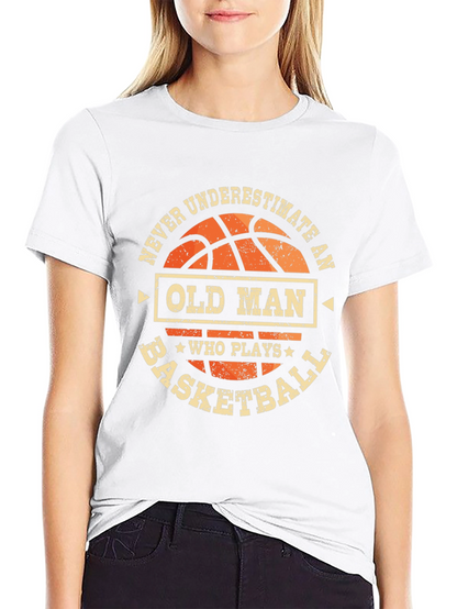 Never Underestimate Basketball Old Man T-Shirt