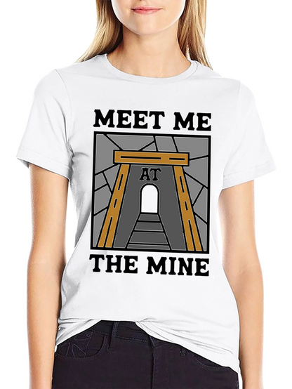 Meet Me at the Mine T-Shirt