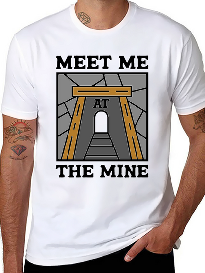 Meet Me at the Mine T-Shirt