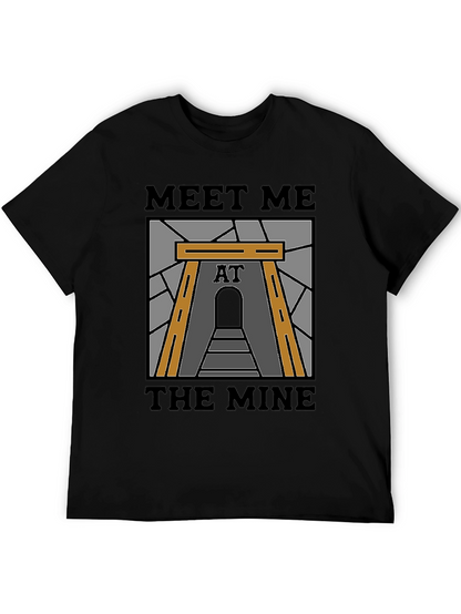 Meet Me at the Mine T-Shirt