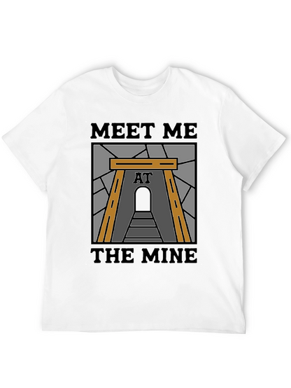 Meet Me at the Mine T-Shirt