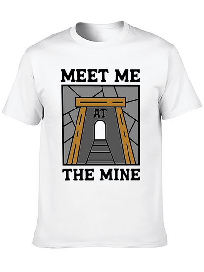 Meet Me at the Mine T-Shirt