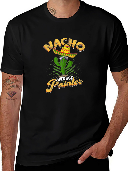 Nacho Average Painter T-Shirt Cactus Sombrero Tee