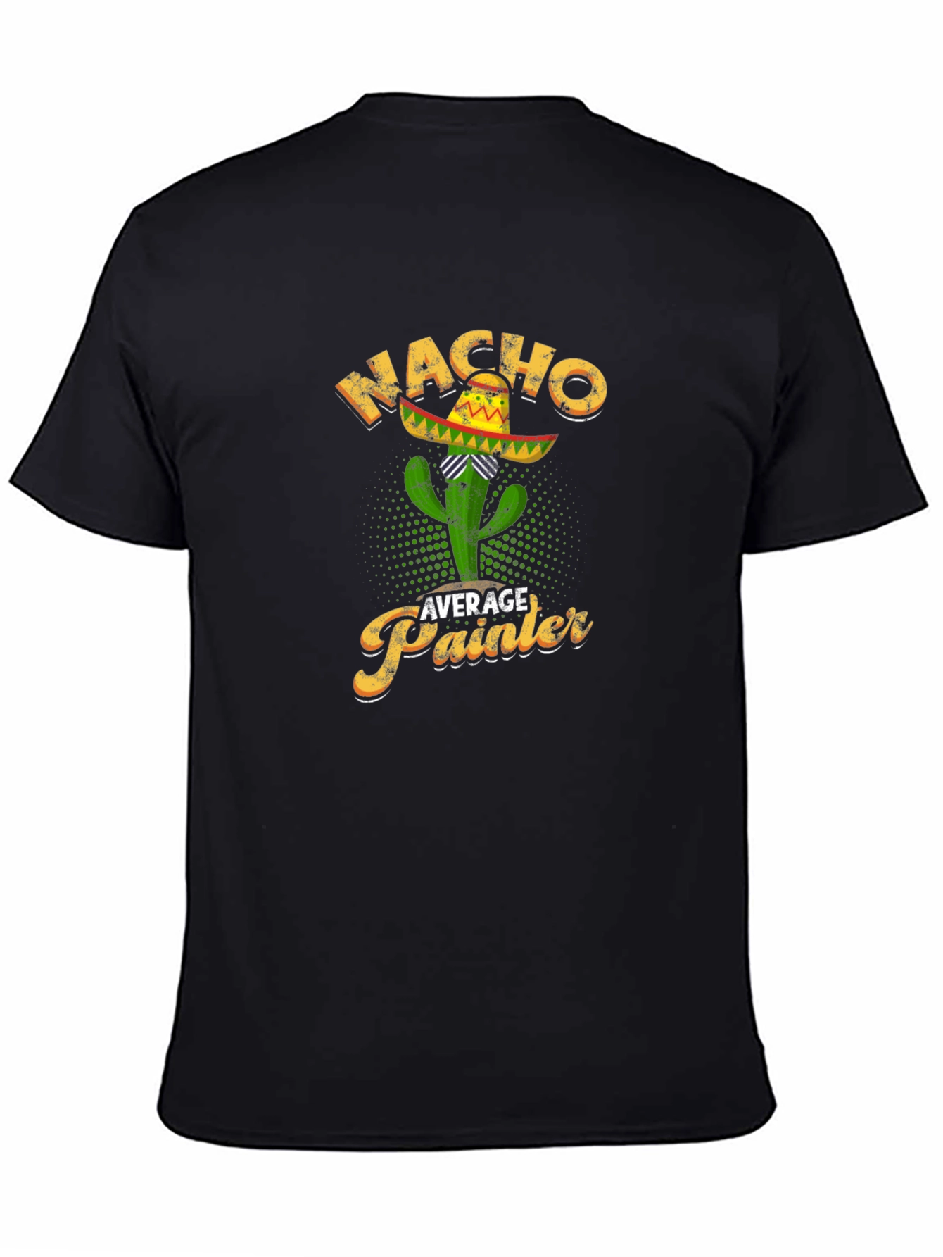 Nacho Average Painter T-Shirt Cactus Sombrero Tee