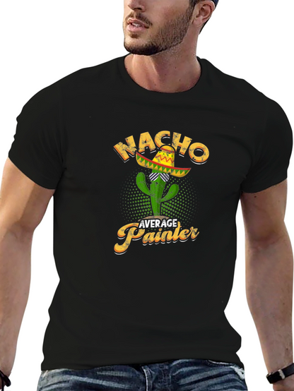 Nacho Average Painter T-Shirt Cactus Sombrero Tee