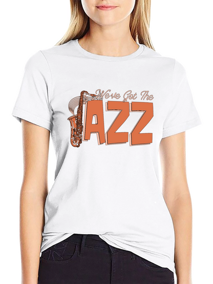 Weve Got the Jazz Saxophone T-Shirt