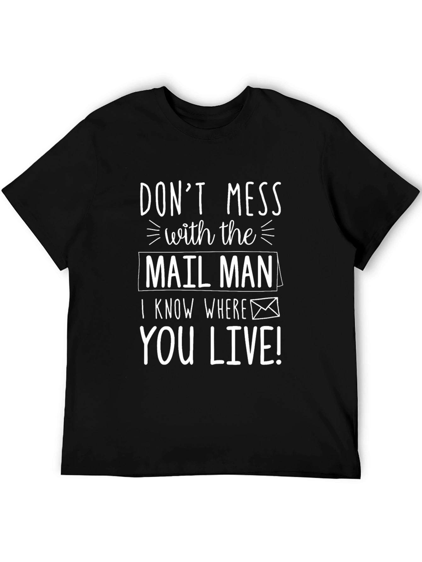 Dont Mess With The Mailman T-Shirt