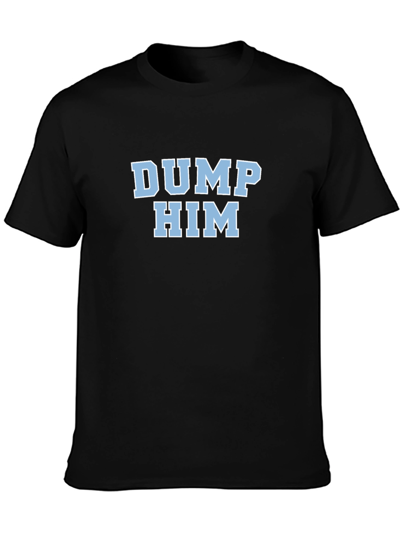 DUMP HIM Graphic Tee - Trendy & Casual