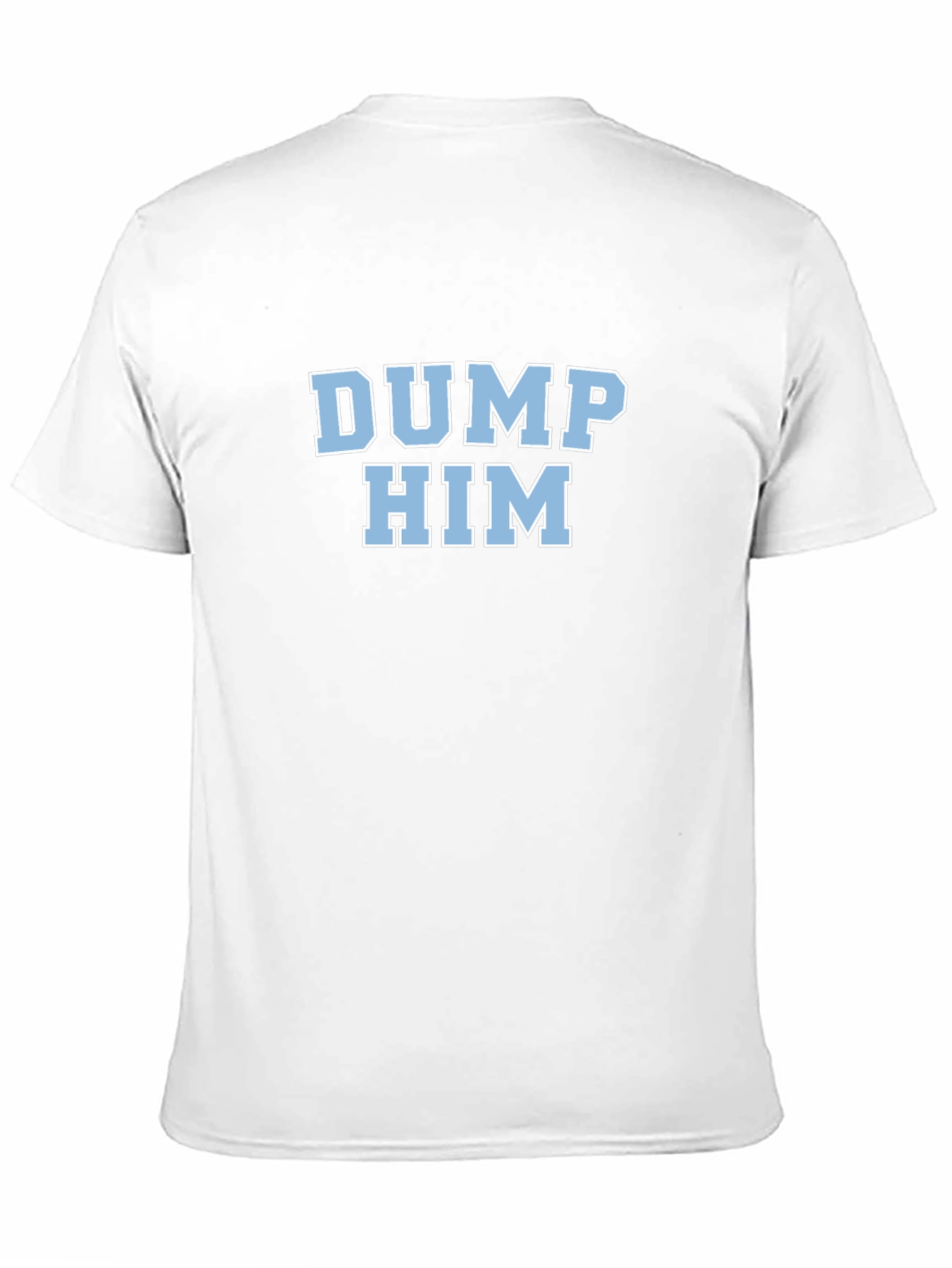 DUMP HIM Graphic Tee - Trendy & Casual