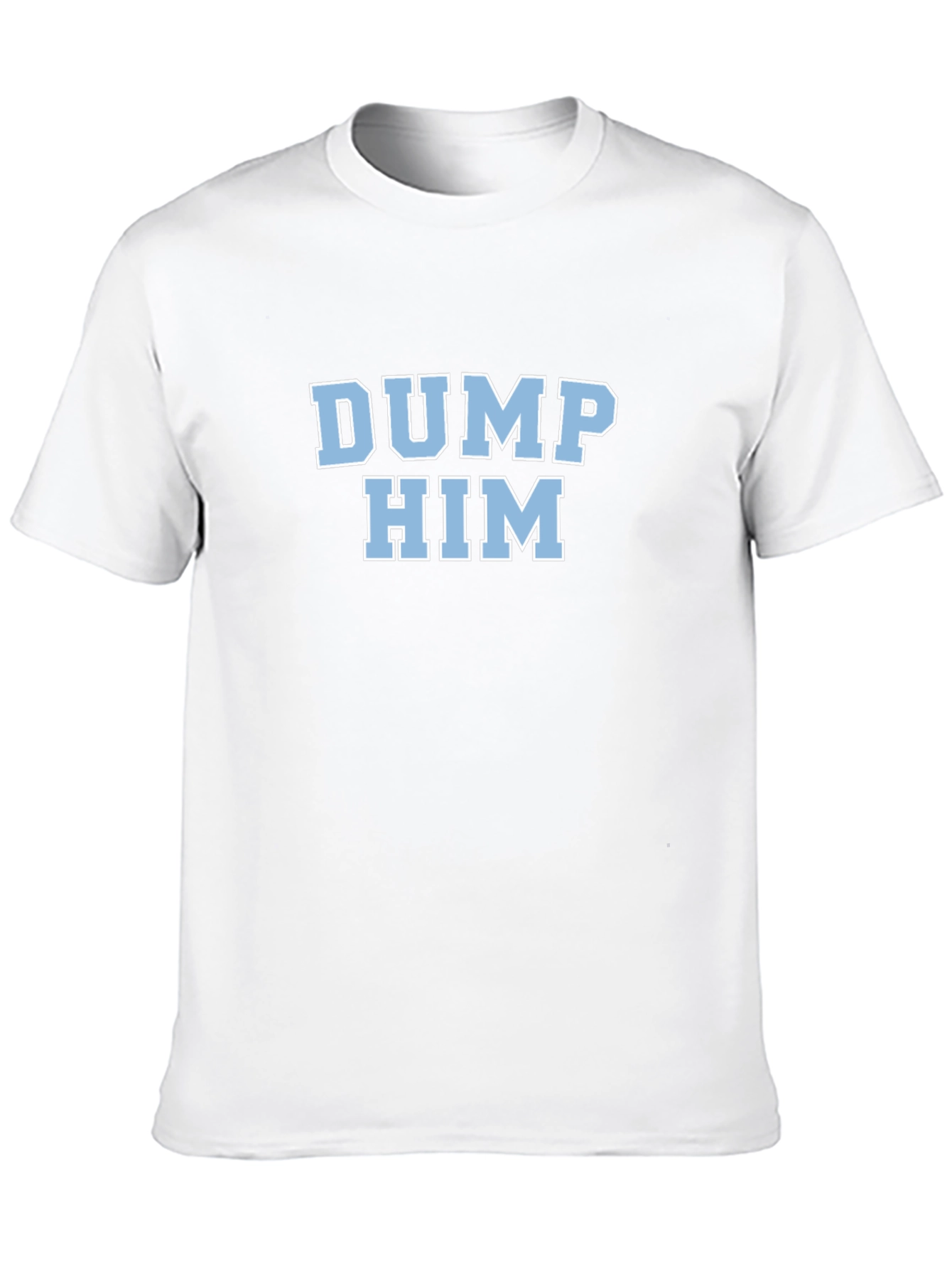 DUMP HIM Graphic Tee - Trendy & Casual
