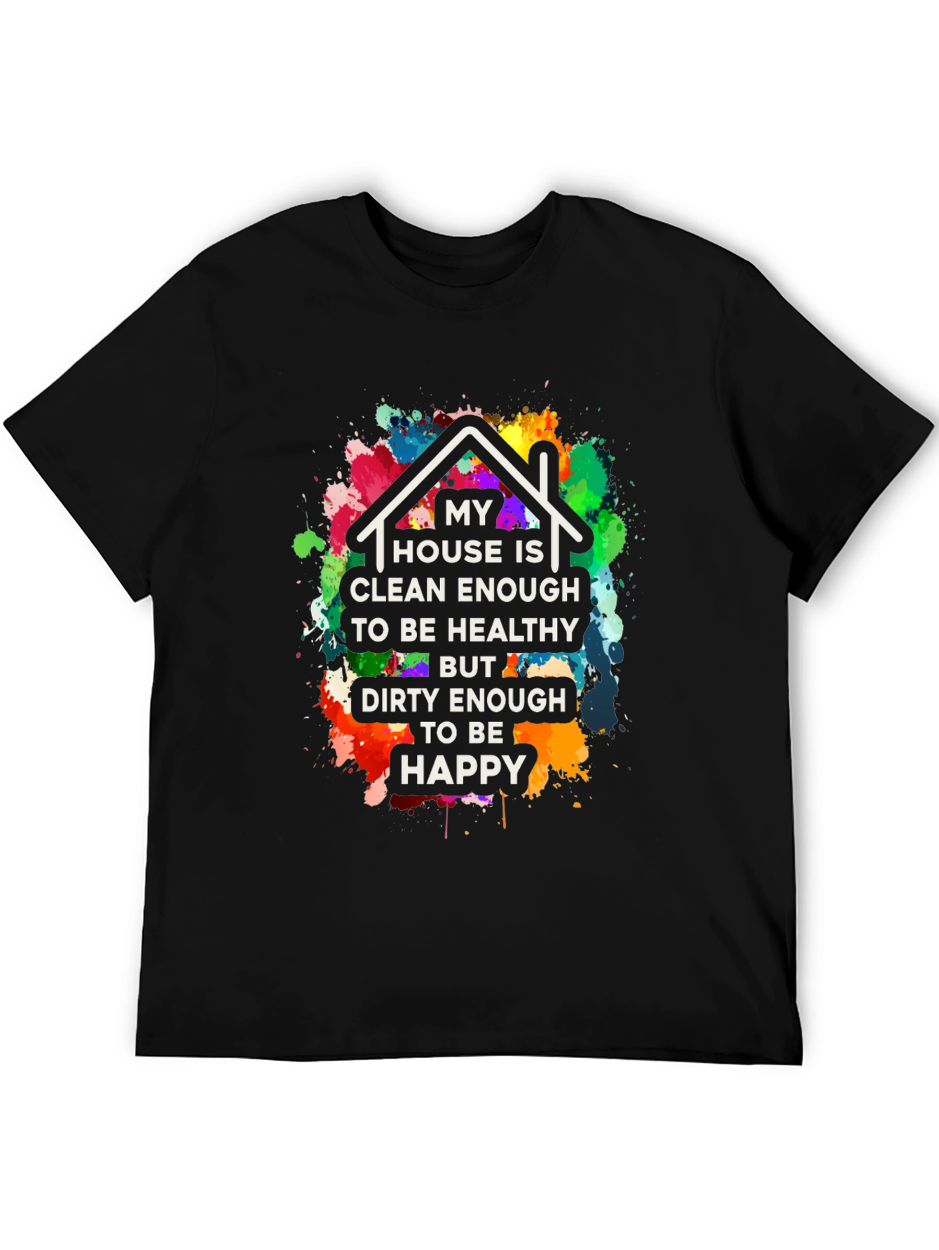 Clean Enough/Dirty Enough T-Shirt
