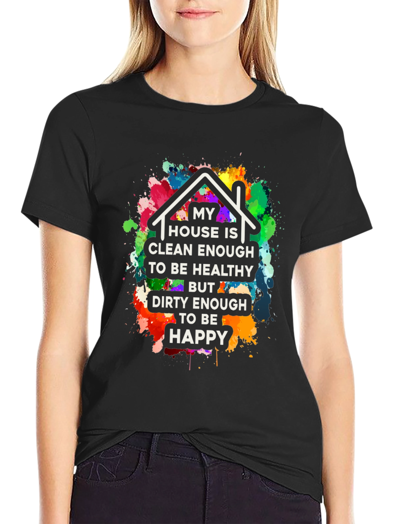 Clean Enough/Dirty Enough T-Shirt